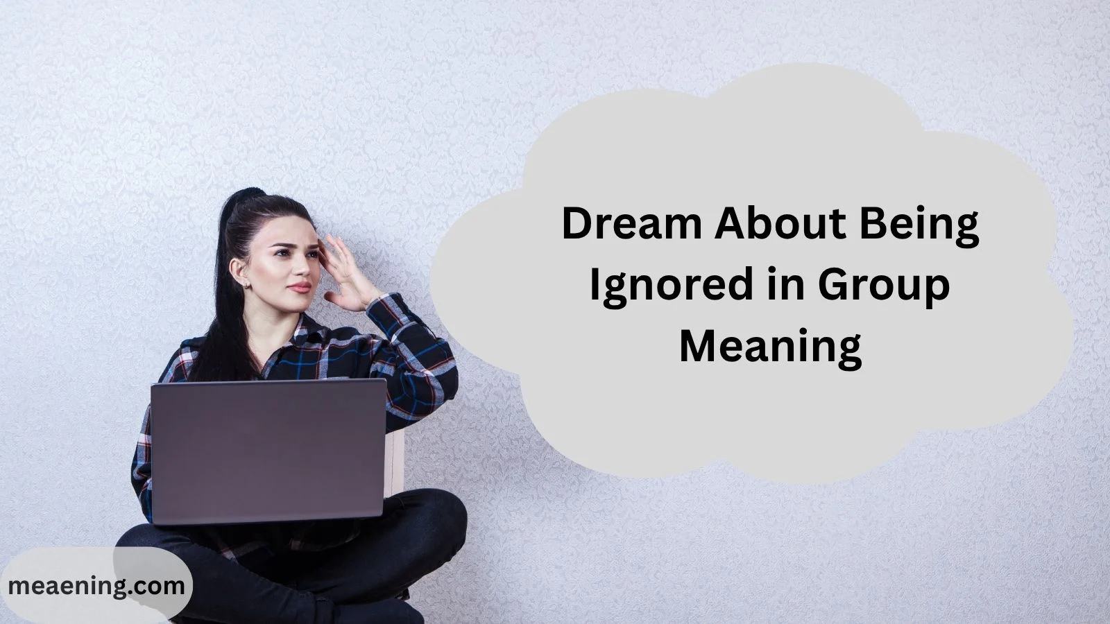 Dream About Being Ignored in Group Meaning