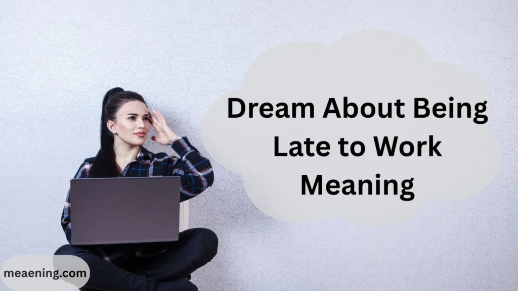 Dream About Being Late to Work Meaning