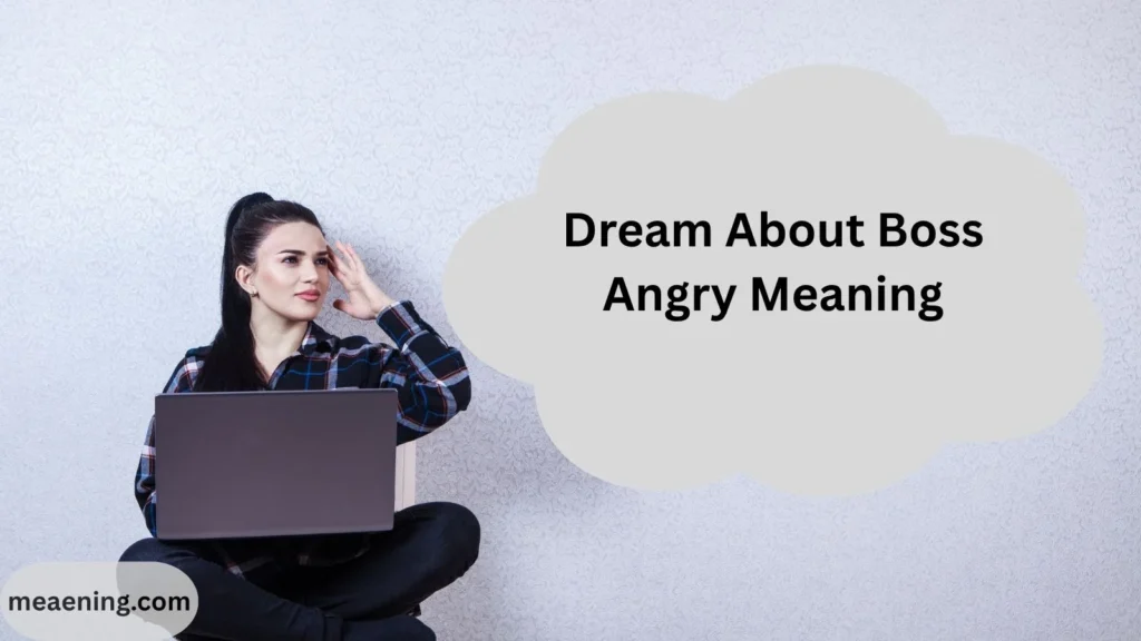 Dream About Boss Angry Meaning