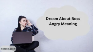 Dream About Boss Angry Meaning