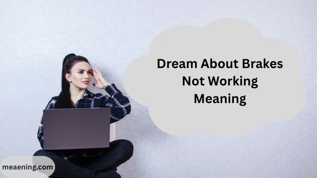 Dream About Brakes Not Working Meaning: What This Stressful Dream Really Reveals