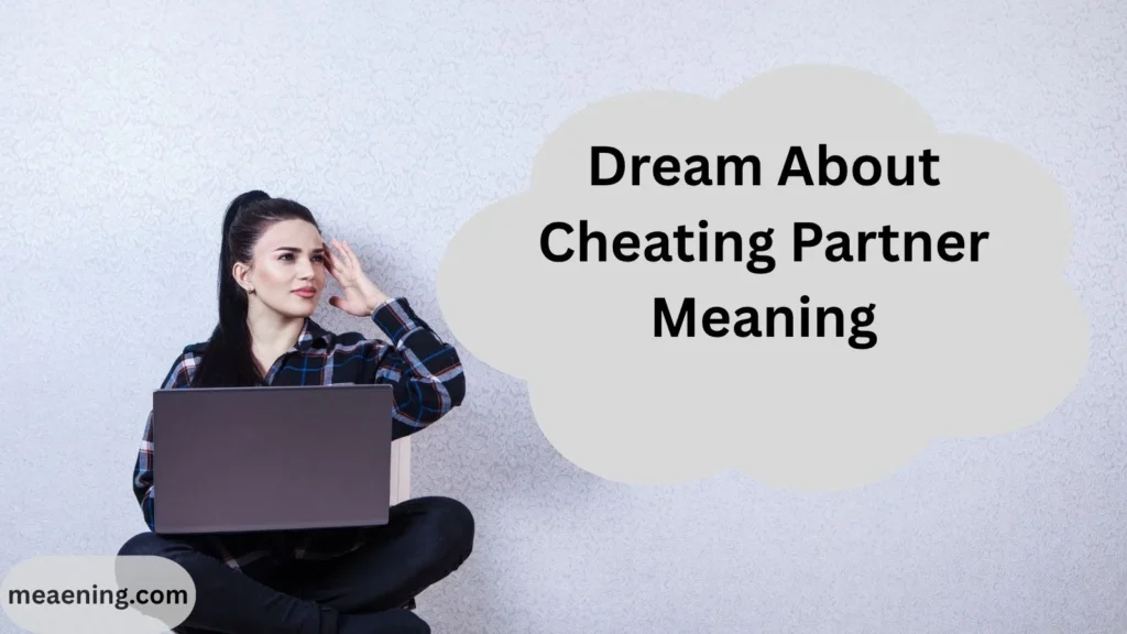 Dream About Cheating Partner Meaning