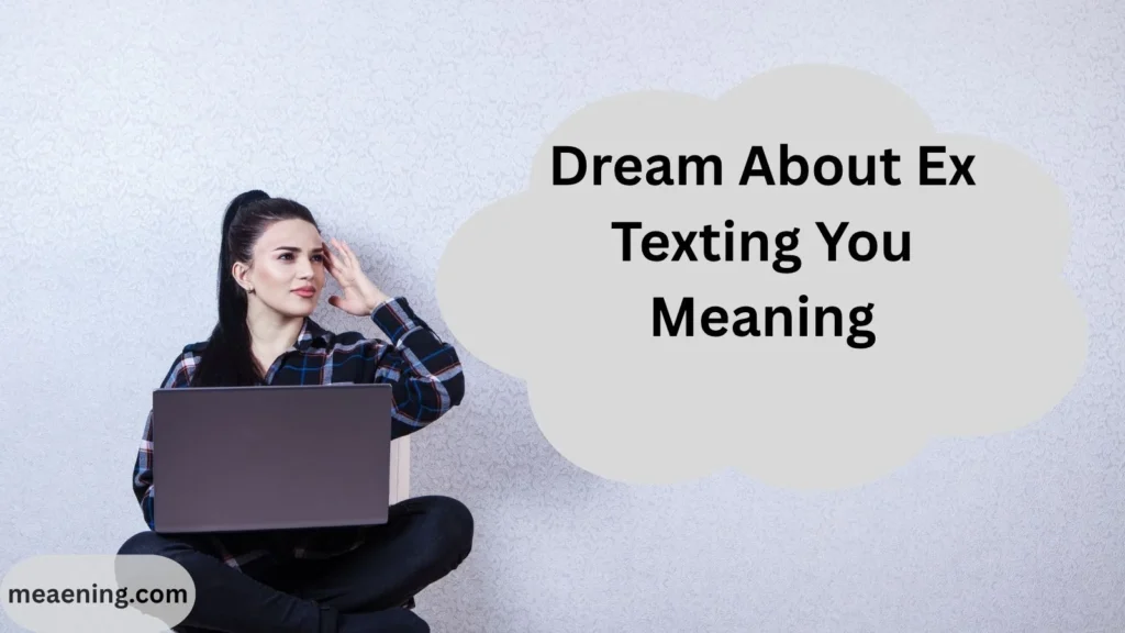 Dream About Ex Texting You Meaning