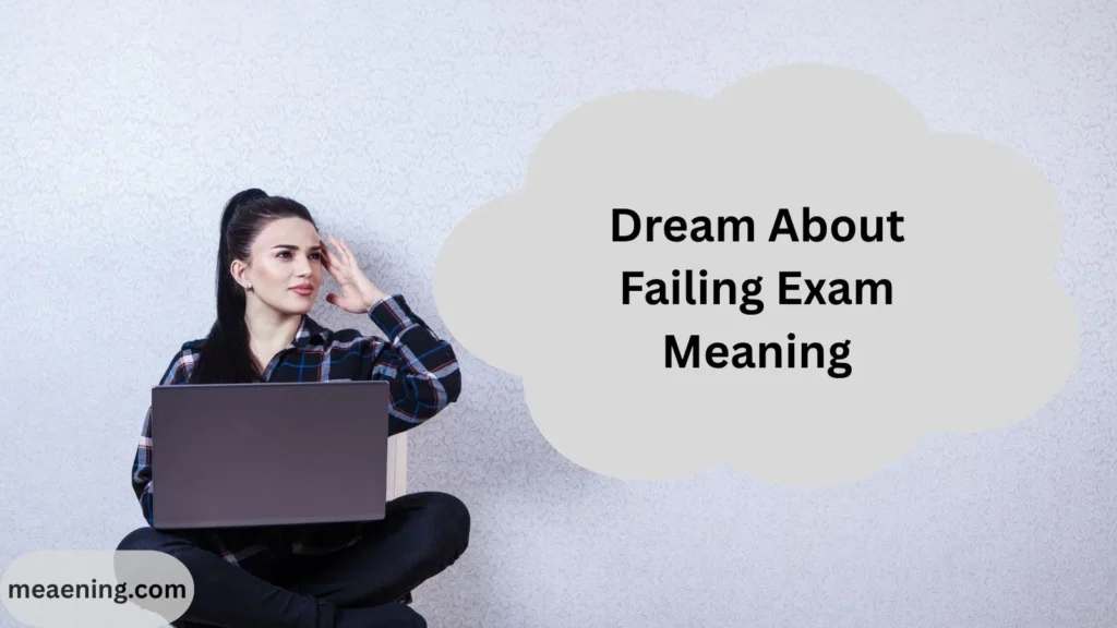 Dream About Failing Exam Meaning