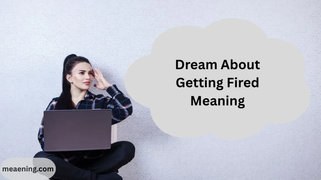 Dream About Getting Fired Meaning