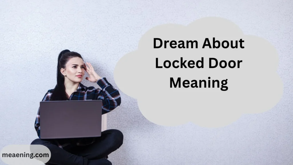 Dream About Locked Door Meaning