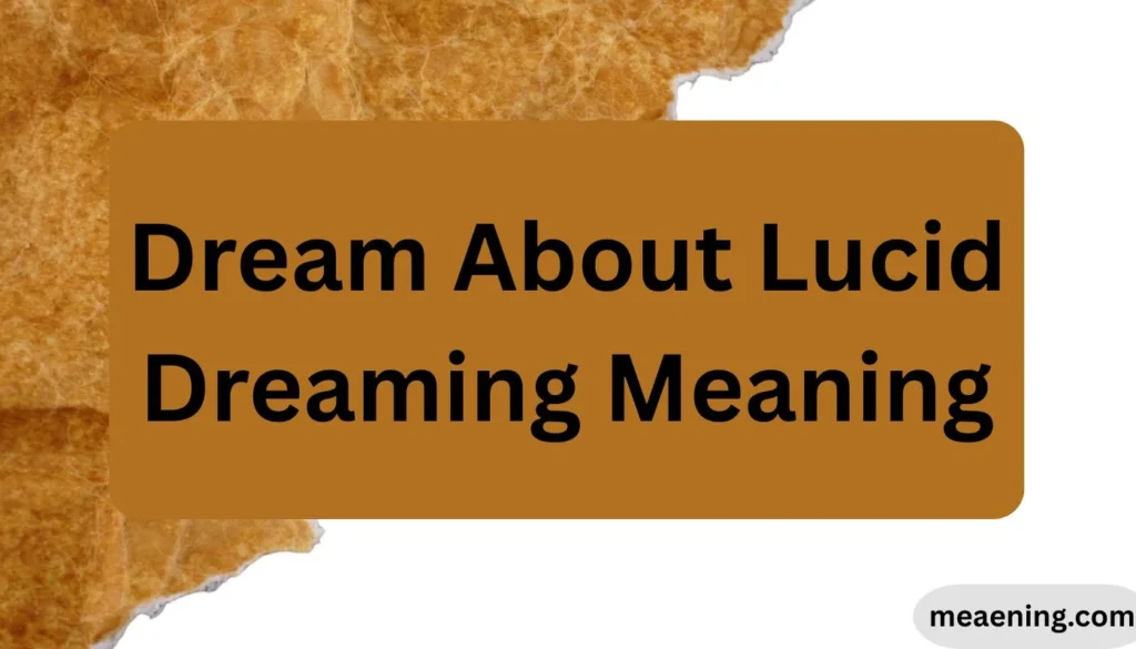 Dream About Lucid Dreaming Meaning: What It Really Means and Why It Happens in 2026